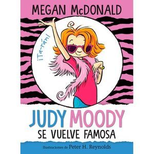 Judy Moody Se Vuelve Famosa / Judy Moody Gets Famous! -- Megan McDonald